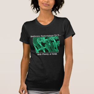 T-shirt Técnicos de Hardware Fazem... Com Muita RAM