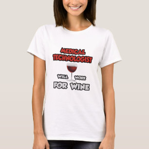 T-shirt Tecnólogo Médico... Trabalhará Para O Vinho