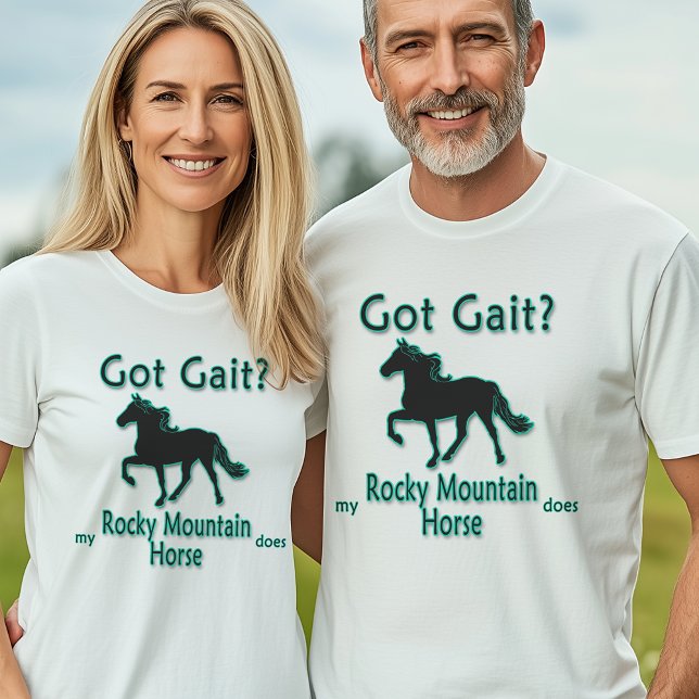 T-shirt Tem o Gait? Meu Cavalo da Montanha Rochosa Faz (Got Gait? My Rocky Mountain Horse Does T-Shirt)