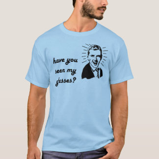 T-shirt tem você visto meus vidros (o homem)