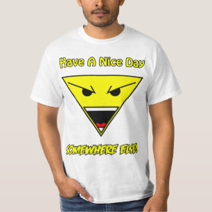 T-shirt Tenha um dia agradável em outro lugar!