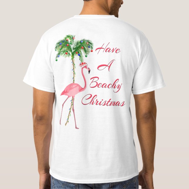 T-shirt Tenha Um Flamingo De Natal De Beachy (Verso)