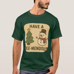 T-Shirt Tenha um Natal Tremendo