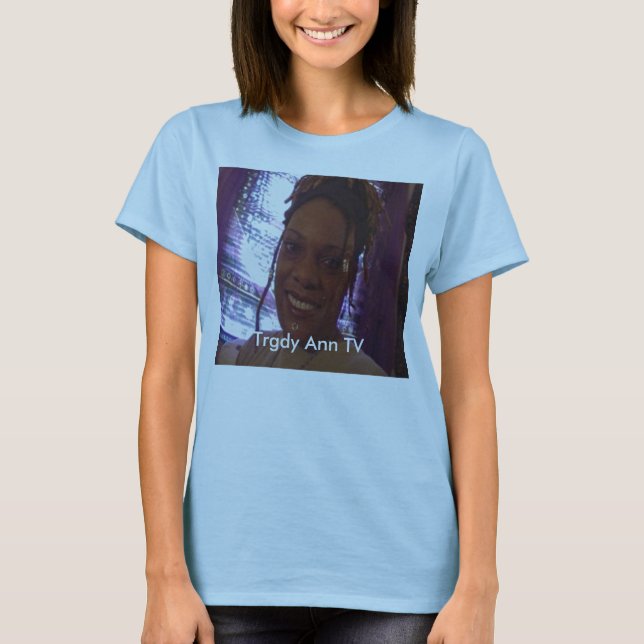 T-shirt Tevê de Trgdy Ann (Frente)