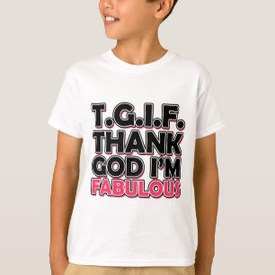 T-shirt TGIF Obrigado Deus Eu sou Fabuloso