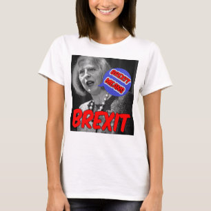 T-Shirt Theresa Pode Brexit Significa Brexit