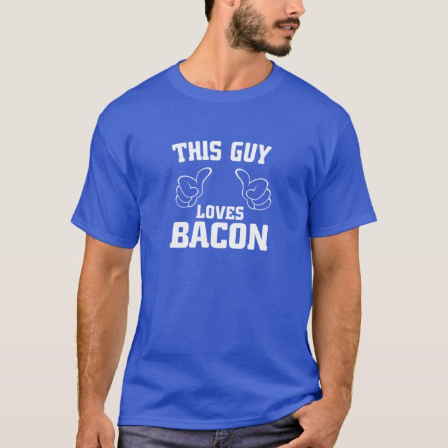 T-shirt This guy loves bacon (Frente)