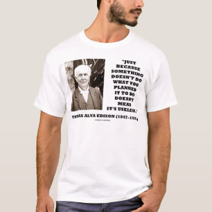 T-shirt Thomas Edison não significa suas citações inúteis