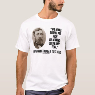 T-shirt Thoreau Torna-Se Um Fazer Rico Nossos Desejos Pouc