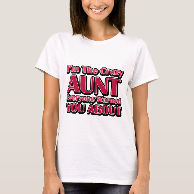 T-shirt Tia Louca e Fofa Dizia (Frente)