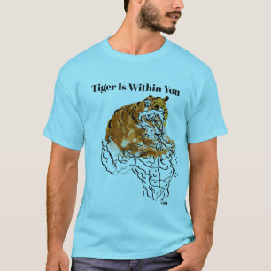 T-Shirt : Tiger está dentro de você