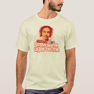T-shirt Timbuktu Strew algum açúcar em mim