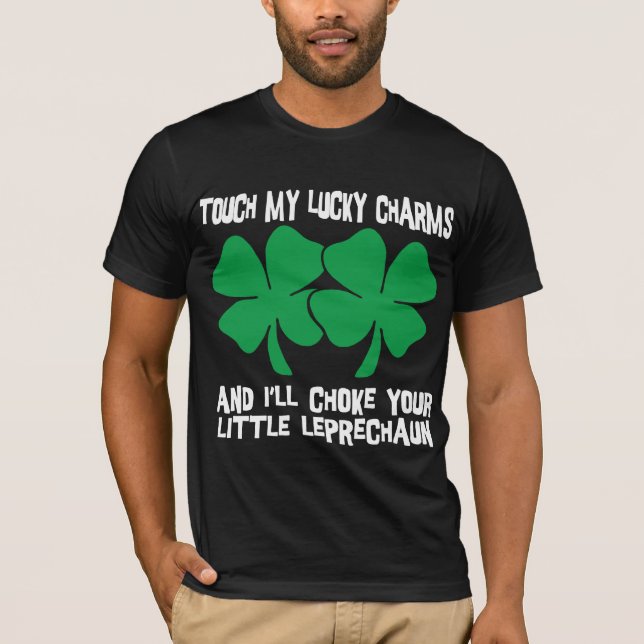 T-shirt Tocar Os Meus Charmes Sortudos - Eu Arrancarei O T (Frente)