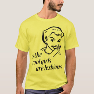 T-shirt Todas as meninas legal são lésbica