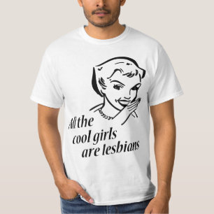 T-shirt Todas as meninas legal são lésbica