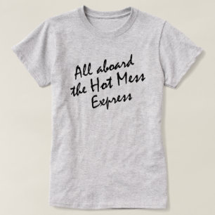 T-SHIRT TODOS A BORDO DO HOT MESS EXPRESS