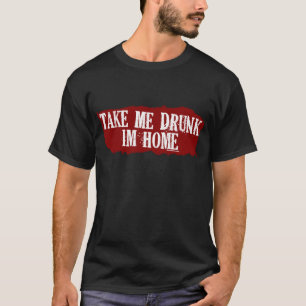 T-shirt Tome-me obscuridade bêbeda