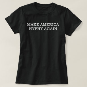 T-shirt "Torne a América Hyphy Novamente"