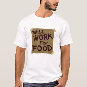T-shirt Trabalhará para a comida