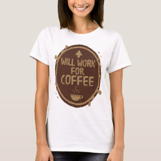 T-shirt Trabalhará para o café