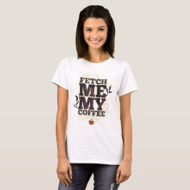 T-shirt Traga-Me Meu Café (Amantes De Café) Bebidas De Caf