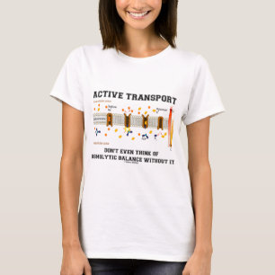 T-shirt Transporte Ativo Não Pense no Equilíbrio Osmolític