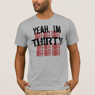 T-shirt Trinta sujos aniversário de 30 anos branco