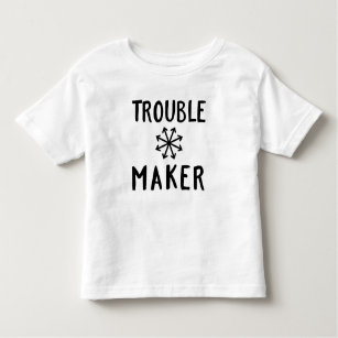 T-shirt Trouble Maker Chaos