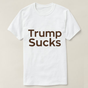 T-shirt Trump Sucks
