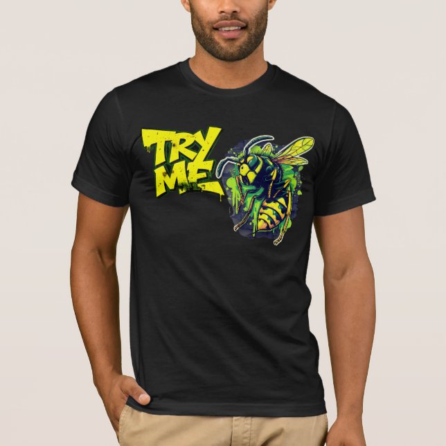 T-Shirt Try me  not today wasp (Frente)