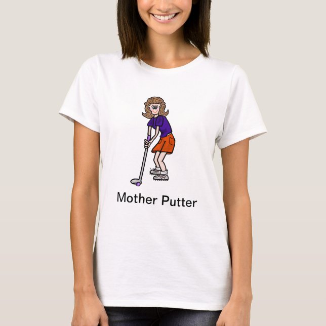 T-shirt Tshirt do golfe das mulheres engraçadas do Putter (Frente)
