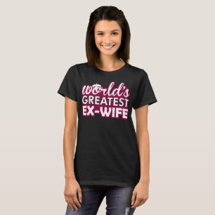 T-shirt Tshirt ex da esposa dos mundos o grande