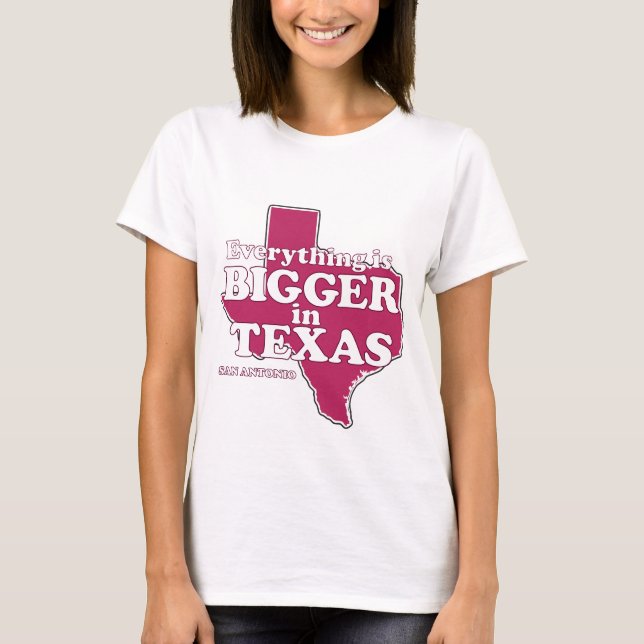 T-shirt Tudo é mais grande em Texas (Frente)