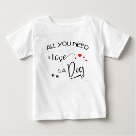 T-shirt Tudo-o-que-você-precisa-é-Amor-e um Cachorro! Gráf