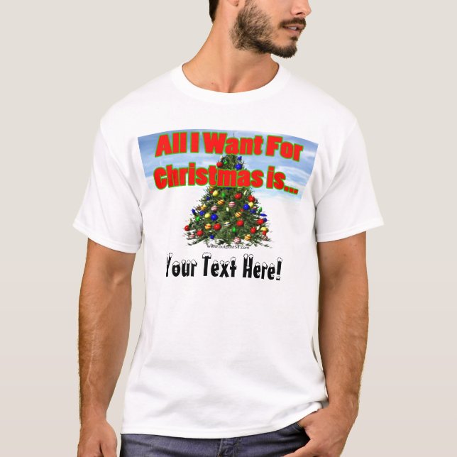 T-shirt Tudo que eu quero para o Natal… (Frente)