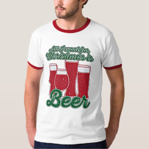 T-SHIRT TUDO QUE EU QUERO PARA O NATAL É CERVEJA