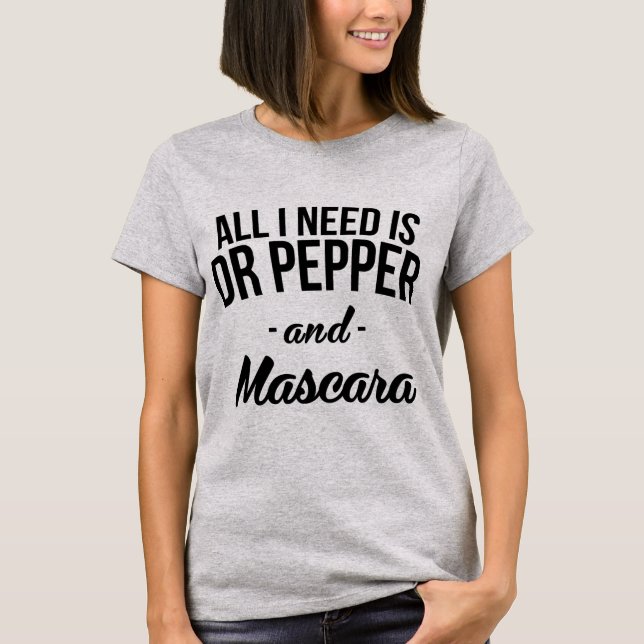 T-Shirt Tudo Que Preciso É Dra. Pepper e Mascara (Frente)