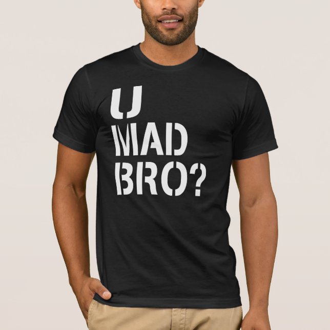 T-shirt U Mad Bro? (Frente)