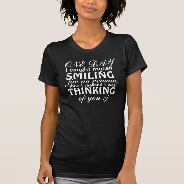 T-shirt Um dia eu me peguei sorrindo (Frente)