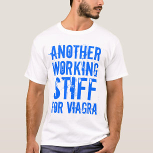 T-SHIRT UM OUTRO STIFF DE TRABALHO PARA VIAGRA