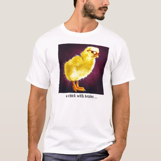T-shirt Um pintinho com cérebros… (Frente)