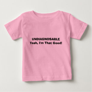 T-shirt UNDIAGNOSABLEYeah, eu sou aquele bom!