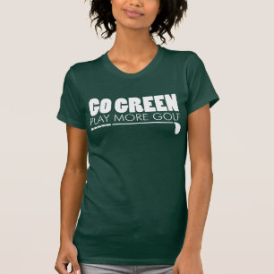 T-shirt Vá Verde Jogue Mais Golfe (NA ESCURA)