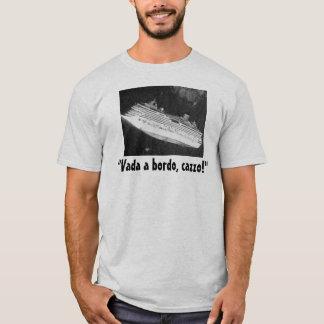 T-shirt "Vada um Bordo, Cazzo! "