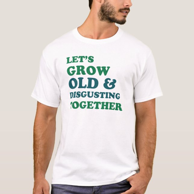 T-shirt Vamos envelhece junto (Frente)