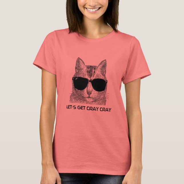 T-shirt Vamos Obter Cray Cray (Frente)