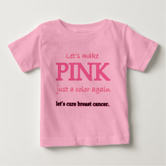 T-shirt Vamos Tornar Rosa Apenas Uma Cor Novamente