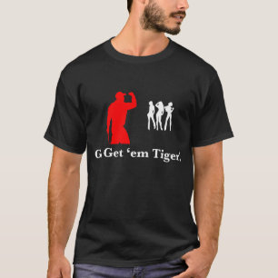 T-shirt Vão obtêm-lhes o tigre!