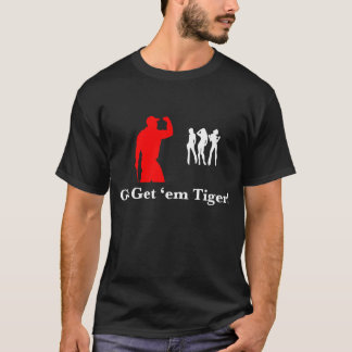 T-shirt Vão obtêm-lhes o tigre!