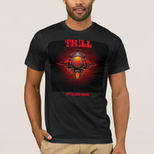 T-SHIRT (verdadeiro e real) do TRILL!